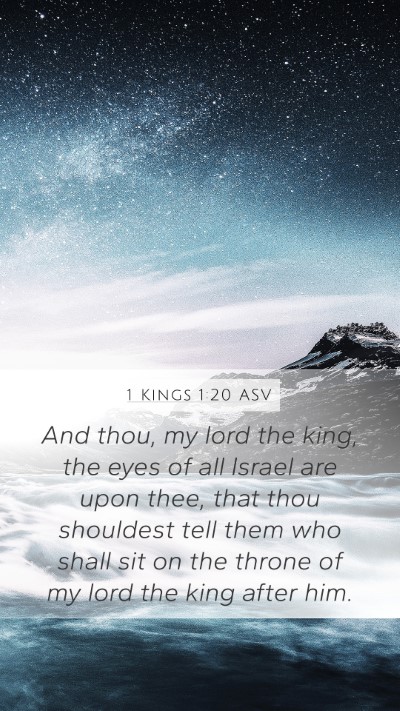 1 Kings 1:20 ASV Mobile Phone Wallpaper - And thou, my lord the king, the eyes of all - Mobile Bible Verse Wallpaper