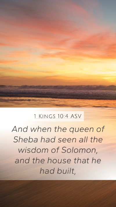 1 Kings 10:4 ASV Bible Verse Image