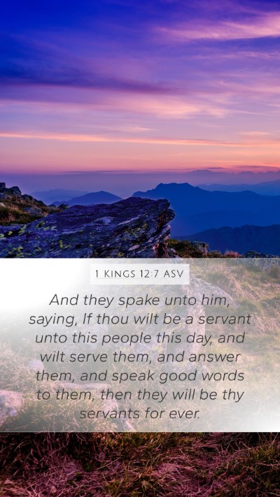 1 Kings 12:7 ASV Mobile Phone Wallpaper - And they spake unto him, saying, If thou wilt be - Mobile Bible Verse Wallpaper