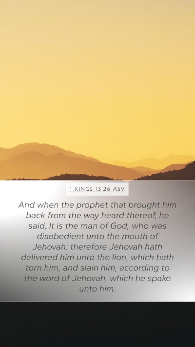 1 Kings 13:26 ASV Mobile Phone Wallpaper - And when the prophet that brought him back from - Mobile Bible Verse Wallpaper