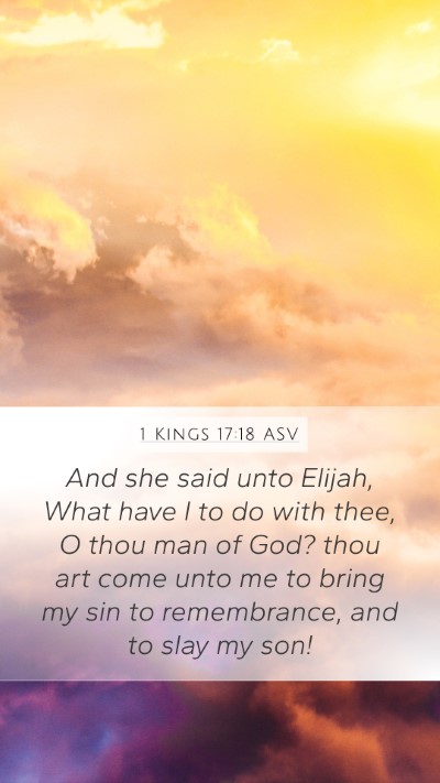 1 Kings 17:18 ASV Bible Verse Image