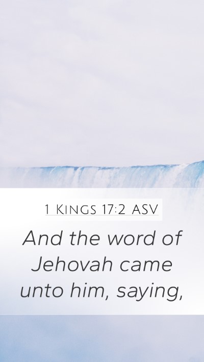 1 Kings 17:2 ASV Mobile Phone Wallpaper - And the word of Jehovah came unto him, - Mobile Bible Verse Wallpaper