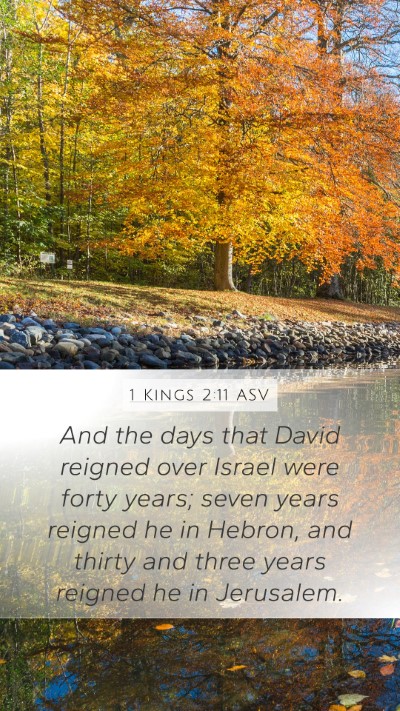 1 Kings 2:11 ASV Mobile Phone Wallpaper - And the days that David reigned over Israel were - Mobile Bible Verse Wallpaper