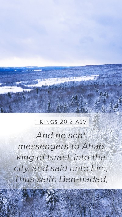 1 Kings 20:2 ASV Mobile Phone Wallpaper - And he sent messengers to Ahab king of Israel, - Mobile Bible Verse Wallpaper