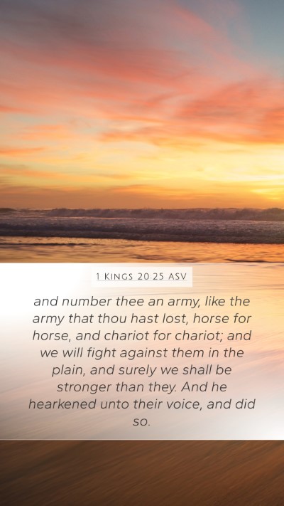 1 Kings 20:25 ASV Mobile Phone Wallpaper - and number thee an army, like the army that thou - Mobile Bible Verse Wallpaper