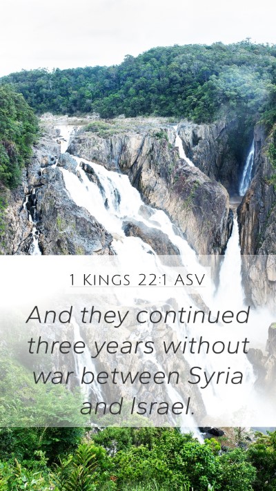 1 Kings 22:1 ASV Mobile Phone Wallpaper - And they continued three years without war - Mobile Bible Verse Wallpaper