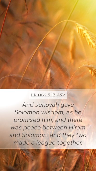 1 Kings 5:12 ASV Mobile Phone Wallpaper - And Jehovah gave Solomon wisdom, as he promised - Mobile Bible Verse Wallpaper
