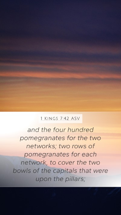 1 Kings 7:42 ASV Bible Verse Image