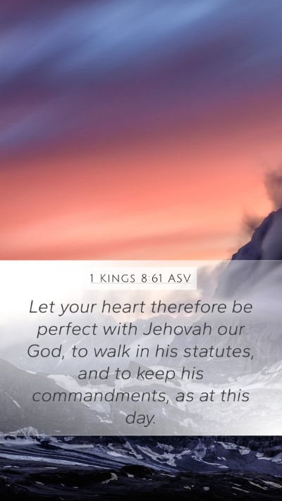 1 Kings 8:61 ASV Bible Verse Image