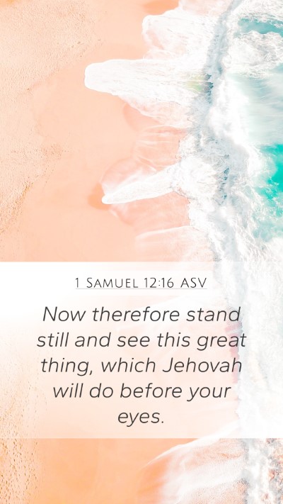 1 Samuel 12:16 ASV Bible Verse Image