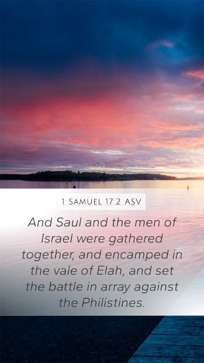1 Samuel 17:2 ASV Mobile Phone Wallpaper - And Saul and the men of Israel were gathered - Mobile Bible Verse Wallpaper