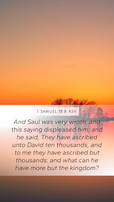 1 Samuel 18:8 ASV Bible Verse Image