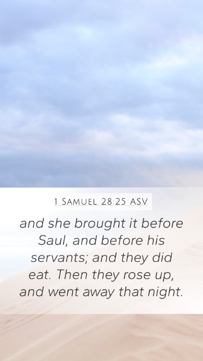 1 Samuel 28:25 ASV Mobile Phone Wallpaper - and she brought it before Saul, and before his - Mobile Bible Verse Wallpaper