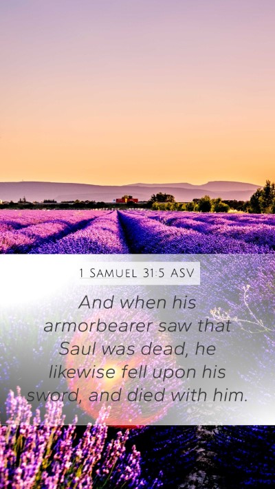 1 Samuel 31:5 ASV Mobile Phone Wallpaper - And when his armorbearer saw that Saul was dead, - Mobile Bible Verse Wallpaper