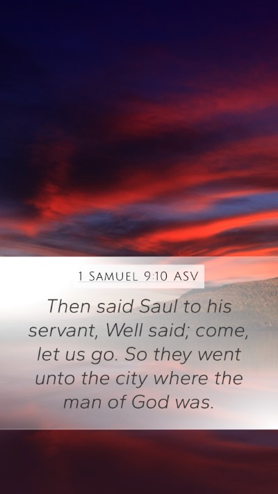 1 Samuel 9:10 ASV Mobile Phone Wallpaper - Then said Saul to his servant, Well said; come, - Mobile Bible Verse Wallpaper