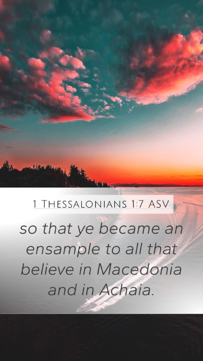 1 Thessalonians 1:7 ASV Bible Verse Image