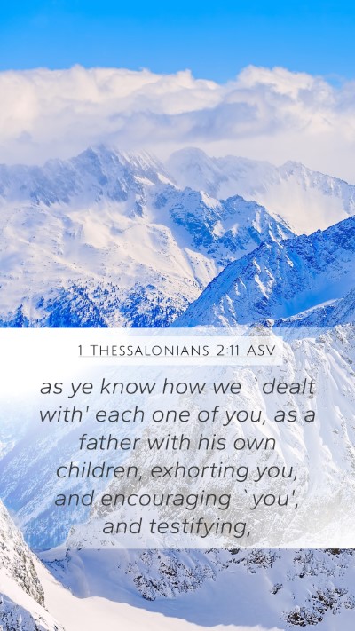 1 Thessalonians 2:11 ASV Bible Verse Image