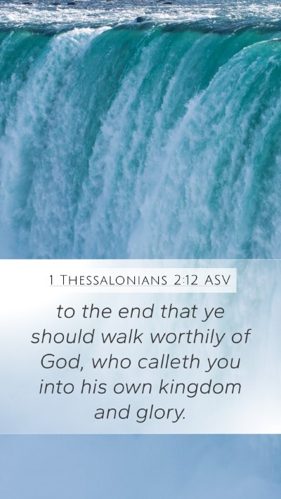 1 Thessalonians 2:12 ASV Bible Verse Image