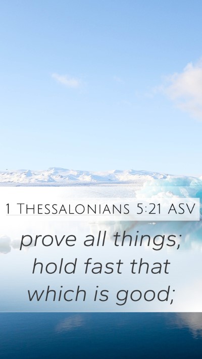1 Thessalonians 5:21 ASV Bible Verse Image