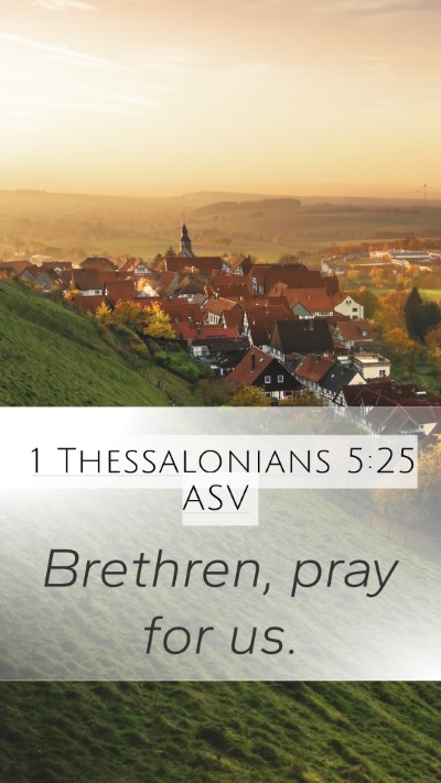 1 Thessalonians 5:25 ASV Bible Verse Image