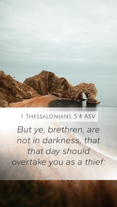 1 Thessalonians 5:4 ASV Bible Verse Image