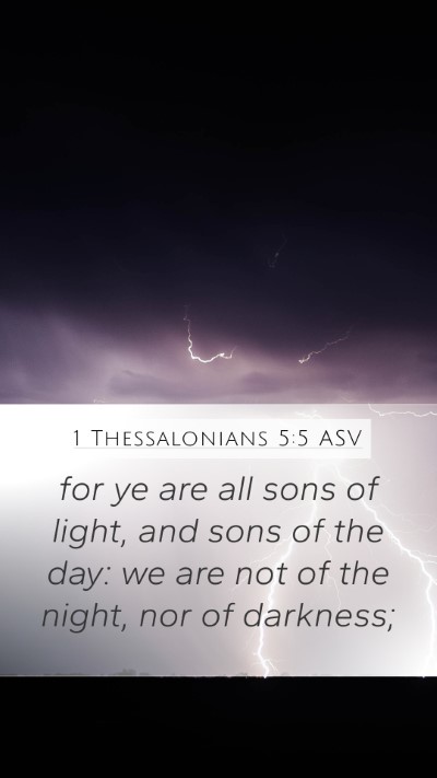 1 Thessalonians 5:5 ASV Bible Verse Image