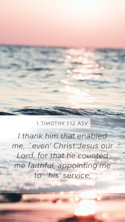 1 Timothy 1:12 ASV Bible Verse Image