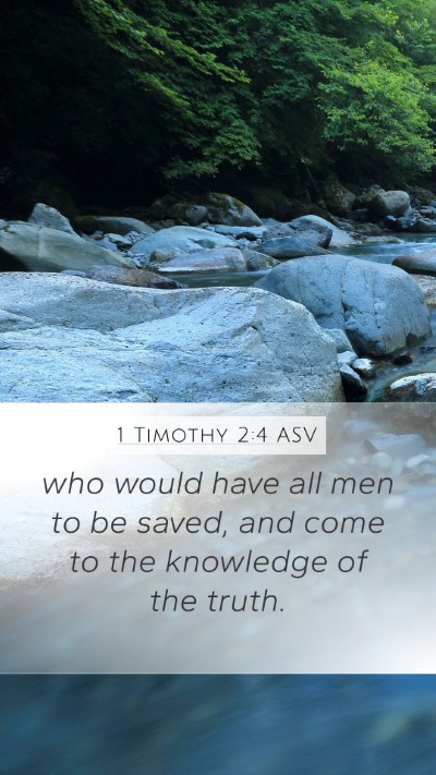 1 Timothy 2:4 ASV Bible Verse Image
