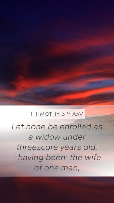 1 Timothy 5:9 ASV Bible Verse Image