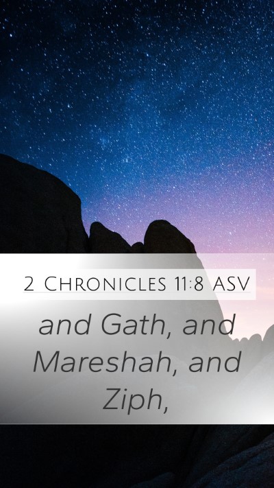 2 Chronicles 11:8 ASV Mobile Phone Wallpaper - and Gath, and Mareshah, and - Mobile Bible Verse Wallpaper