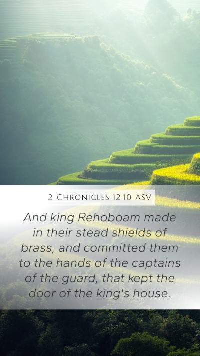 2 Chronicles 12:10 ASV Mobile Phone Wallpaper - And king Rehoboam made in their stead shields of - Mobile Bible Verse Wallpaper