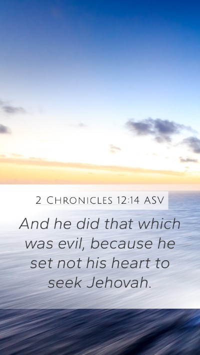 2 Chronicles 12:14 ASV Bible Verse Image