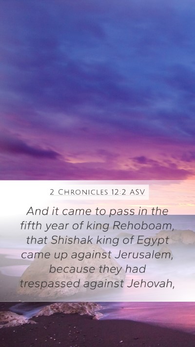 2 Chronicles 12:2 ASV Bible Verse Image
