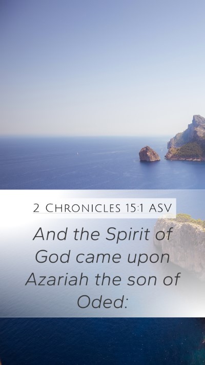 2 Chronicles 15:1 ASV Bible Verse Image