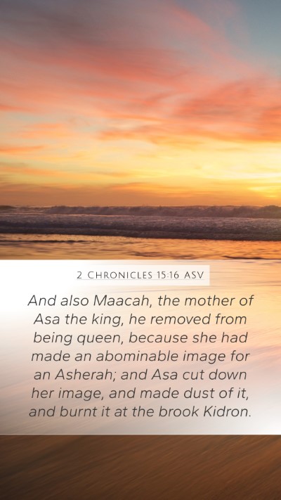 2 Chronicles 15:16 ASV Bible Verse Image