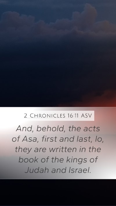 2 Chronicles 16:11 ASV Mobile Phone Wallpaper - And, behold, the acts of Asa, first and last, lo, - Mobile Bible Verse Wallpaper