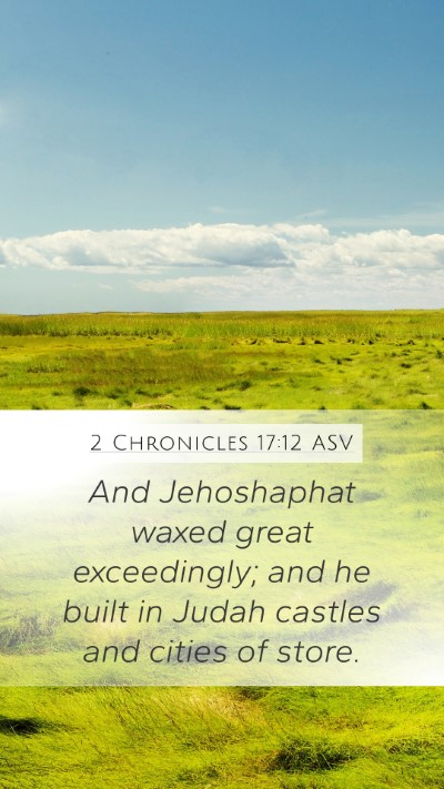 2 Chronicles 17:12 ASV Bible Verse Image