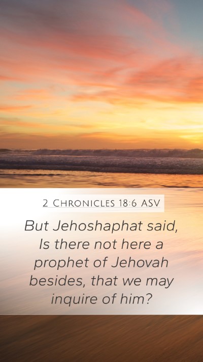 2 Chronicles 18:6 ASV Bible Verse Image
