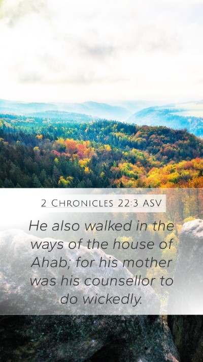 2 Chronicles 22:3 ASV Bible Verse Image