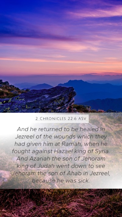 2 Chronicles 22:6 ASV Mobile Phone Wallpaper - And he returned to be healed in Jezreel of the - Mobile Bible Verse Wallpaper