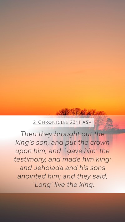 2 Chronicles 23:11 ASV Bible Verse Image