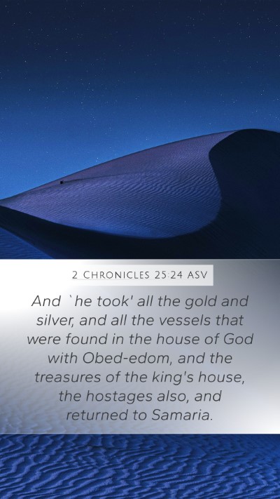 2 Chronicles 25:24 ASV Bible Verse Image