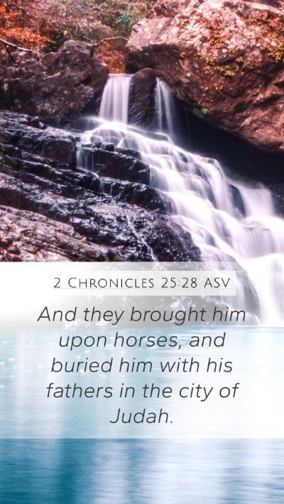 2 Chronicles 25:28 ASV Bible Verse Image