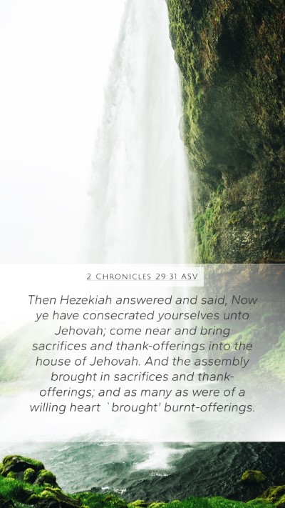 2 Chronicles 29:31 ASV Mobile Phone Wallpaper - Then Hezekiah answered and said, Now ye have - Mobile Bible Verse Wallpaper