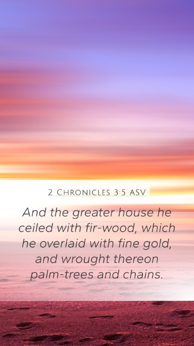 2 Chronicles 3:5 ASV Bible Verse Image