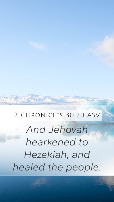 2 Chronicles 30:20 ASV Bible Verse Image