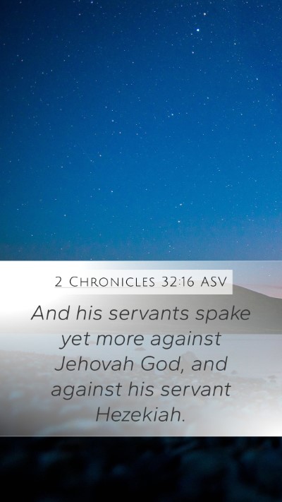 2 Chronicles 32:16 ASV Bible Verse Image