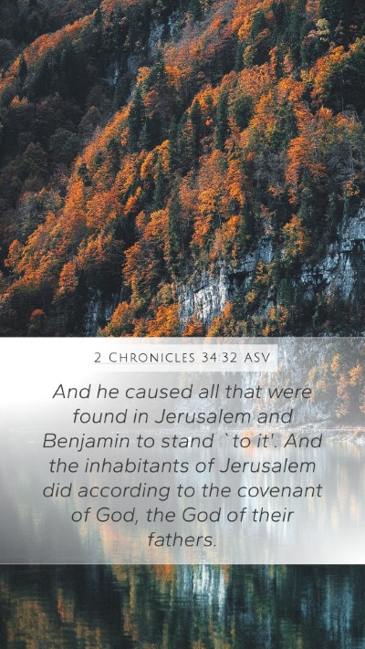 2 Chronicles 34:32 ASV Mobile Phone Wallpaper - And he caused all that were found in Jerusalem - Mobile Bible Verse Wallpaper