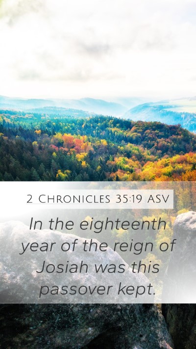 2 Chronicles 35:19 ASV Mobile Phone Wallpaper - In the eighteenth year of the reign of Josiah was - Mobile Bible Verse Wallpaper