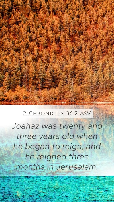 2 Chronicles 36:2 ASV Bible Verse Image